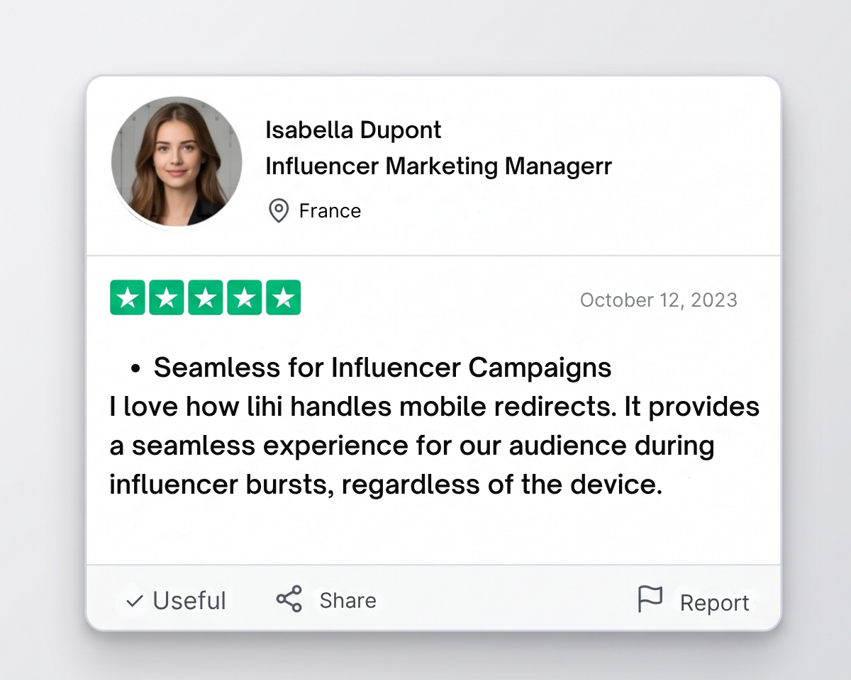Influencer Marketing Manager Isabella Dupont from France praises lihi mobile redirects for delivering a seamless audience experience during influencer campaigns.